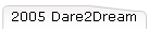 2005 Dare2Dream