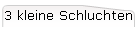 3 kleine Schluchten